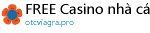 FREE Casino nhà cái new88