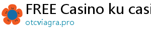 FREE Casino ku casino