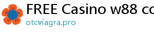 FREE Casino w88 com