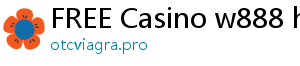 FREE Casino w888 hồng